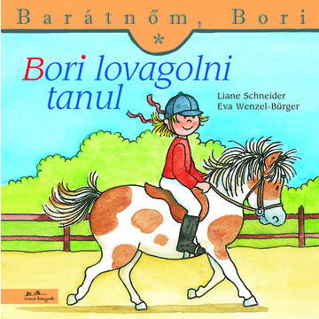 Bori lovagolni tanul - Barátnőm, Bori