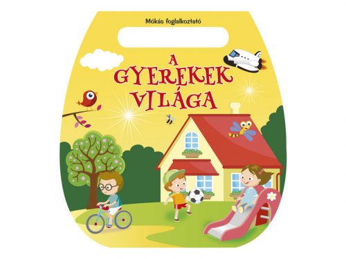 Mókás foglalkoztató - A gyerekek világa