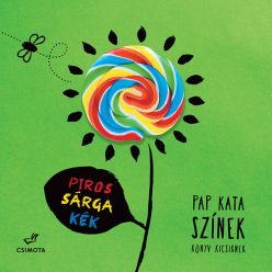 Piros, sárga, kék – Színek