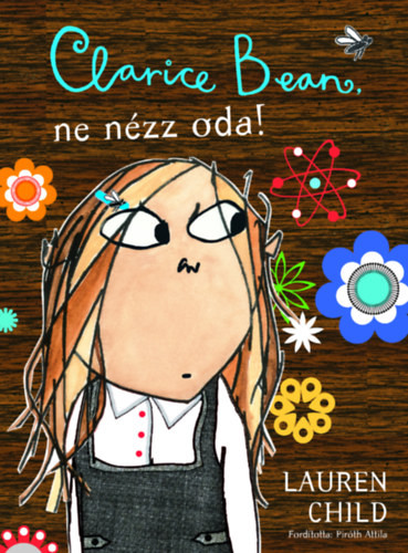 Clarice Bean, ne nézz oda