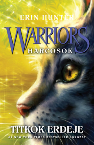 Erin Hunter Warriors - Harcosok 3. - Titkok erdeje