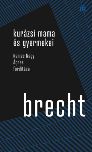 Bertold Brecht Kurázsi mama és gyermekei