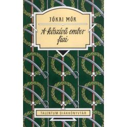   A kőszívű ember fiai - Talentum Diákkönyvtár Jókai Mór (ISBN: 9789632521916)