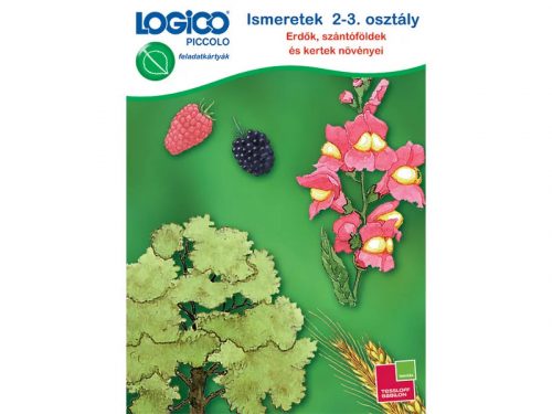 LOGICO Piccolo Ismeretek 2-3.o Erdők, szántóföldek és kertek