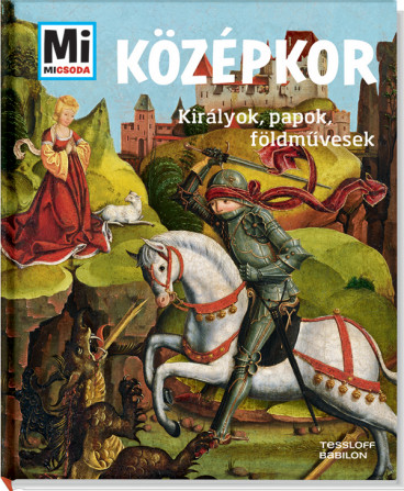 Középkor - Királyok, papok,