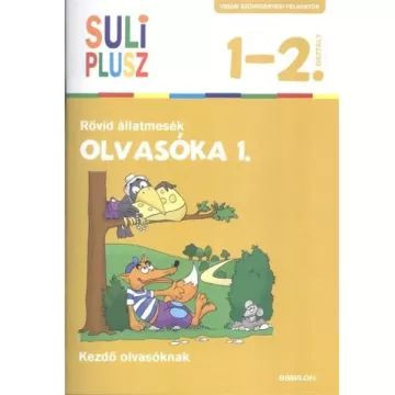 Suli Plusz: Olvasóka 1. - Rövid állatmesék - Suli plusz 1-2. osztály