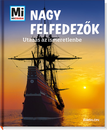 Nagy felfedezők - Utazás az