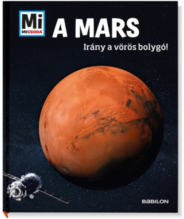 A Mars - Irány a vörös bolygó