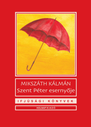 Szent Péter esernyője Mikszáth Kálmán