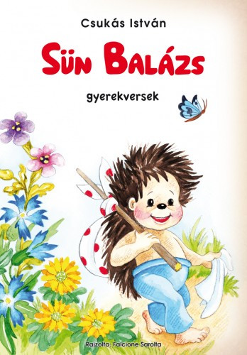 Csukás István Sün Balázs - Gyerekversek