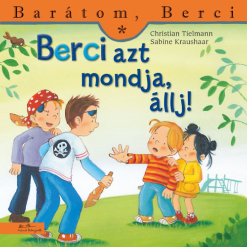 Christian Tielmann Berci azt mondja, állj! - Barátom, Berci