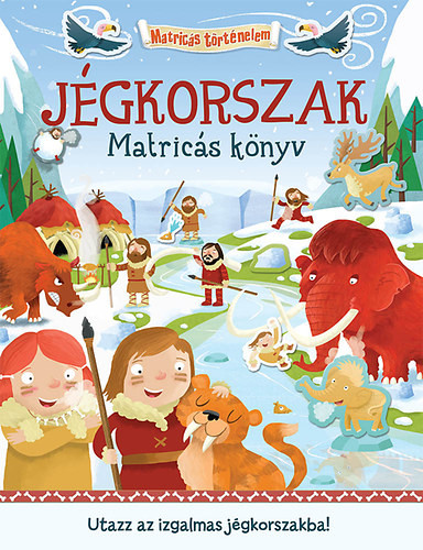 Matricás történelem - Jégkorszak