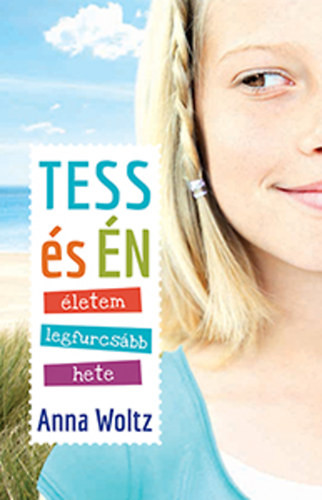 Tess és én – életem legfurcsább hete