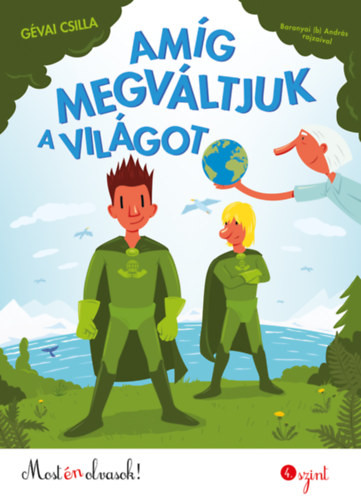 Amíg megváltjuk a világot – 4. szint