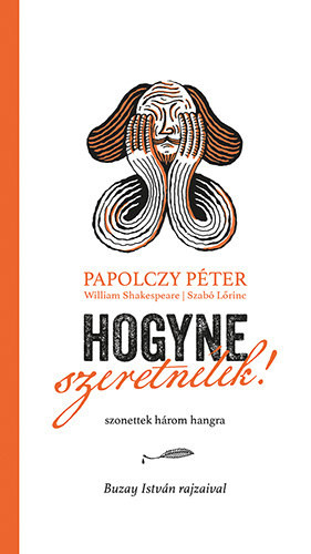 Hogyne szeretnélek! - Shakespeare szonettek