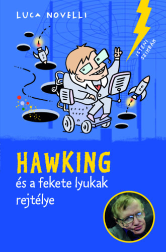 Hawking és a fekete lyukak rejtélye