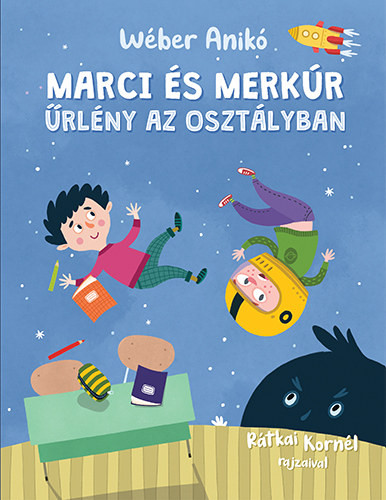 Marci és Merkúr - Űrlény az iskolában