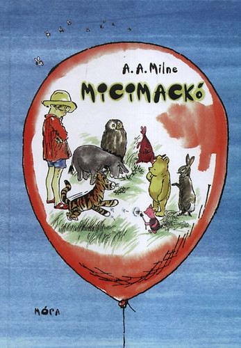 A. A. Milne Micimackó - Micimackó kuckója