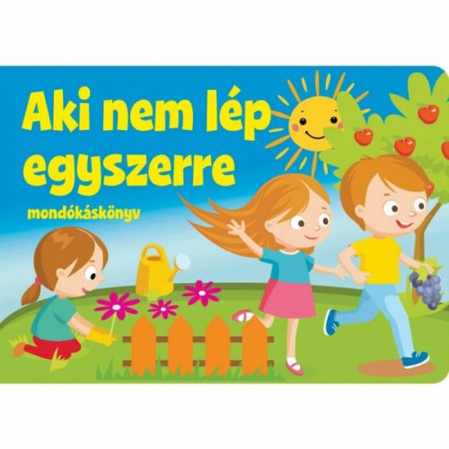 Aki nem lép egyszerre-Mondókáskönyv