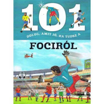 101 dolog, amit jó, ha tudsz a fociról