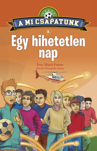 A mi csapatunk 2. - Egy hihetetlen nap