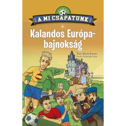 A mi csapatunk 5. - Kalandos Európa-bajnokság