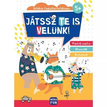 Játékos foglalkoztatókönyv: Játssz te is velünk!