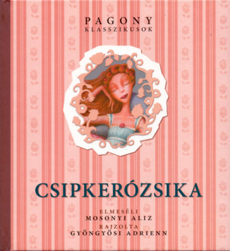 Csipkerózsika - Pagony klasszikusok