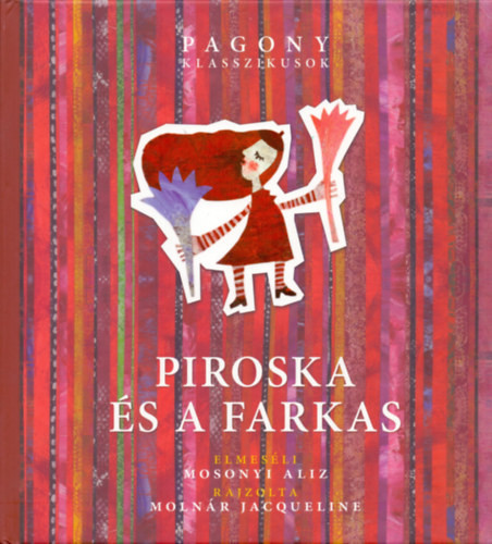 Piroska és a farkas - Pagony klasszikusok