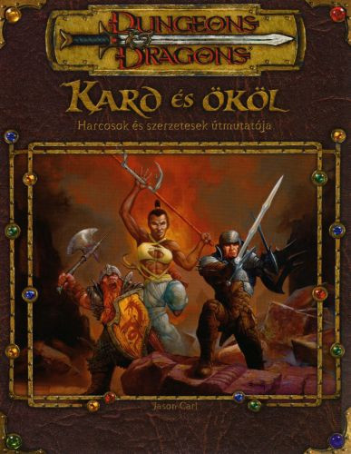 D&D 3. - Kard és ököl